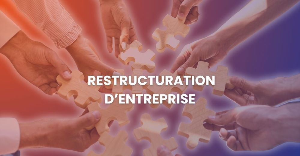 Plan de restructuration d’entreprise : étapes clés et guide complet 2025